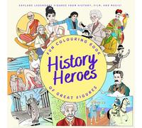 History Heroes: Fun & Educational Coloring Book for Kids and Adults Featuring Famous Figures: Discover the Legends of History while You Color - ... Adults (History Heroes Coloring Book Series)