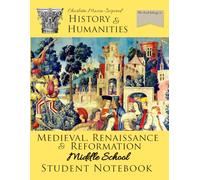 History & Humanities Medieval, Renaissance & Reformation Middle School Student Notebook