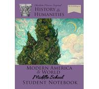 History & Humanities Modern America and World Middle School Student Notebook