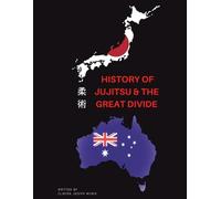 History in JuJitsu & The Great Divide: Australian History of Ju Jitsu with some of Australias talented instructors