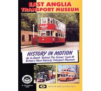 History In Motion - The Story Of The East Anglican Transport Museum [Import anglais]