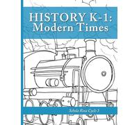History K-1: Modern Times: Schola Rosa Cycle 3