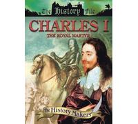 History Makers - Charles I - The Royal Martyr [Reino Unido] [DVD]