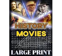 History Movie Word Search (Large Print): 100 puzzles on notable historical films - 2,000 hidden words • answers included (U.S. Movie Word Search Collection)