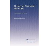 History of Alexander the Great his personality and deeds. 3, no. 1