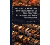 History of an Action for the Partition of Real Property Situated in the State of New York