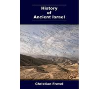 History of Ancient Israel (Archaeology and Biblical Studies, 32)