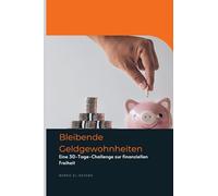 History of Ancient Pottery Greek, Etruscan, and Roman (Volume 2) (Edition1): Eine 30-Tage-Challenge zur finanziellen Freiheit