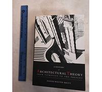 History of Architectural Theory /anglais: From Vitruvius to the Present