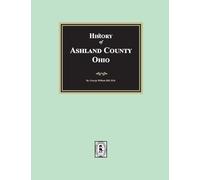 History of Ashland County, Ohio with Illustrations and Biographical Sketches