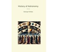 History of Astronomy (Classic Books)