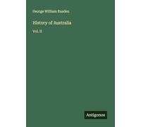 History of Australia: Vol. II