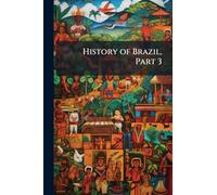 History of Brazil, Part 3