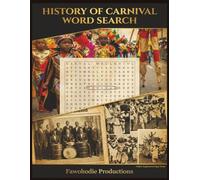 History of Carnival Word Search: Word Search puzzles with easy to read print about the history of Trinidad and Tobago carnival, history, culture, music, over 60 plus puzzles