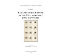 History of Cataract Surgery: Concepts which Began in the 19th and early 20th Centuries: 5 (A New History of Cataract Surgery)