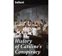 History Of Catilines Conspiracy (ebook)