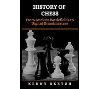 History of Chess: From Ancient Battlefields to Digital Grandmaster