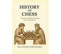 History of chess: Universal symbol of strategy, power and destiny