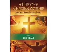 History of Christian Worship Pt 3: The Feast [Reino Unido] [DVD]