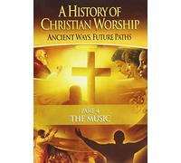History of Christian Worship Pt 4: The Music [Reino Unido] [DVD]
