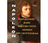 HISTORY OF CORSICA BEFORE NAPOLEON WITH CRYPTOGRAM: TO UNDERSTAND NAPOLEON WE MUST GO BACK TO HIS ROOTS (NAPOLEONIC WARS)