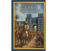 History of Cyrus the Great