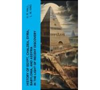 History Of Egypt Chaldea Syria Babylonia And Assyria In The Light Of R
