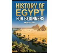 History of Egypt For Beginners