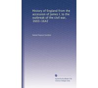 History of England from the accession of James I. to the outbreak of the civil war, 1603-1642 (Vol-4): Volume 8