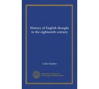 History of English thought in the eighteenth century