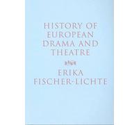 [History of European Drama and Theatre] (By: Erica Fischer-Lichte) [published: May, 2004]