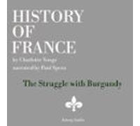 History Of France - The Struggle With Burgundy