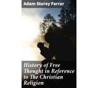 History Of Free Thought In Reference To The Christian Religion (ebook)