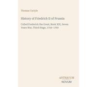 History of Friedrich II of Prussia: Called Frederick the Great, Book XIX, Seven Years War, Third Stage, 1759-1760
