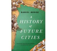 History of Future Cities