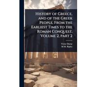 History of Greece, and of the Greek People, From the Earliest Times to the Roman Conquest, Volume 2, part 2