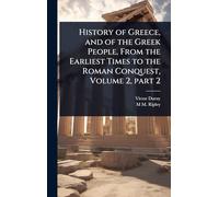 History of Greece, and of the Greek People, From the Earliest Times to the Roman Conquest, Volume 2, part 2