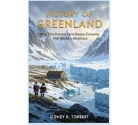 History of Greenland: Why This Frozen Land Keeps Drawing The World’s Attention