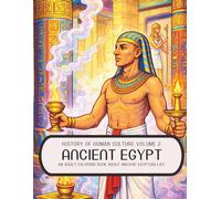 History of Human Culture Volume 2 Ancient Egypt: An Adult Coloring Book About Ancient Egyptian Life