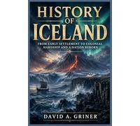 History of Iceland: From Early Settlement to Colonial Hardship and a Nation Reborn