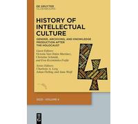 History of Intellectual Culture 4/2025: Gender, Archiving, and Knowledge Production after the Holocaust. A Postwar Republic of Letters?