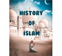 history of islam: a book about the history of islam