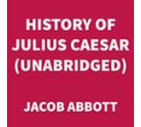 History Of Julius Caesar (unabridged) (audiolibro)