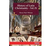 History of Latin Christianity: Vol. IX