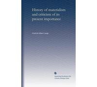 History of materialism and criticism of its present importance (v.2)