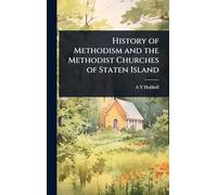 History of Methodism and the Methodist Churches of Staten Island