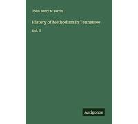 History of Methodism in Tennessee: Vol. II