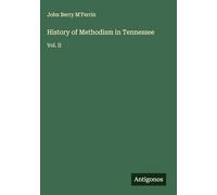 History of Methodism in Tennessee: Vol. II
