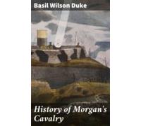 History Of Morgans Cavalry (ebook)