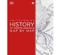 History of North America Map by Map (DK History Map by Map)